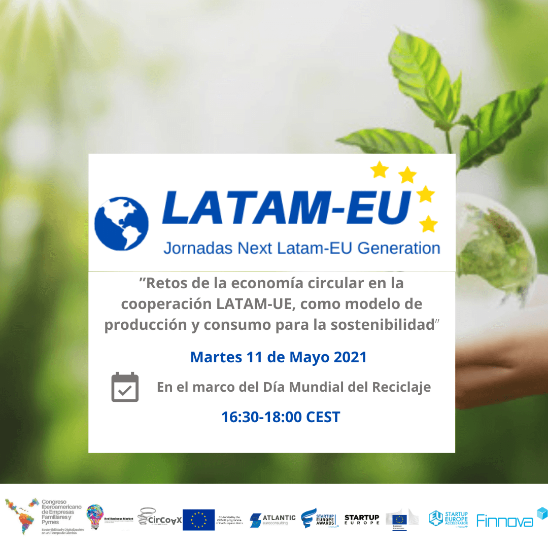 Tercera jornada del ciclo LATAM-UE Generation: Retos de la economía circular en la cooperación LATAM-UE como modelo de producción y consumo para la sostenibilidad