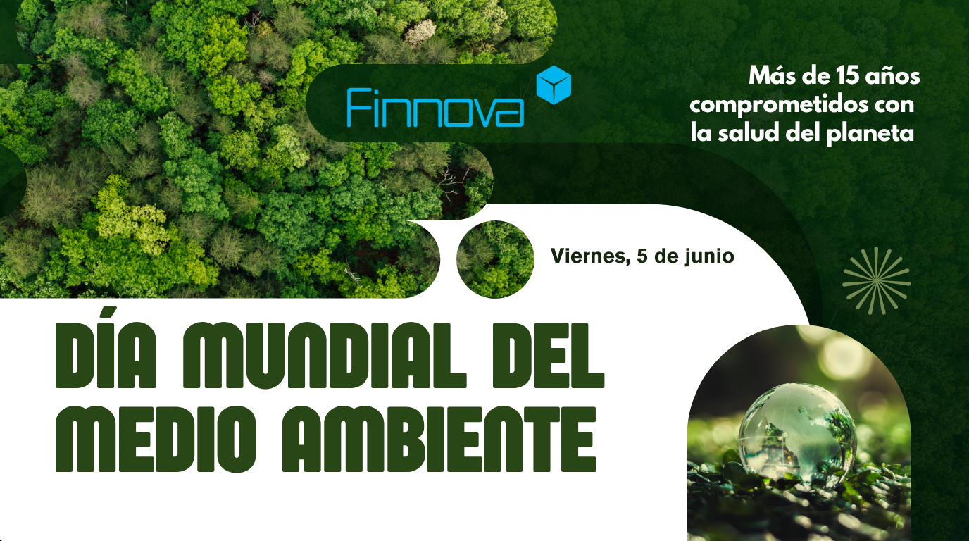 MÁS DE 45 MILLONES DE EUROS PARA LA TRANSICIÓN ECOLÓGICA: EL IMPACTO DE FINNOVA EN EL DÍA MUNDIAL DEL MEDIO AMBIENTE